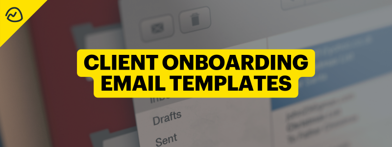 Client Onboarding Email Templates For Creative & Digital Agencies