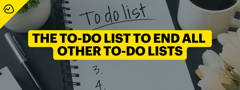 The To-Do List to End All Other To-Do Lists [+15 Template Ideas to Start]