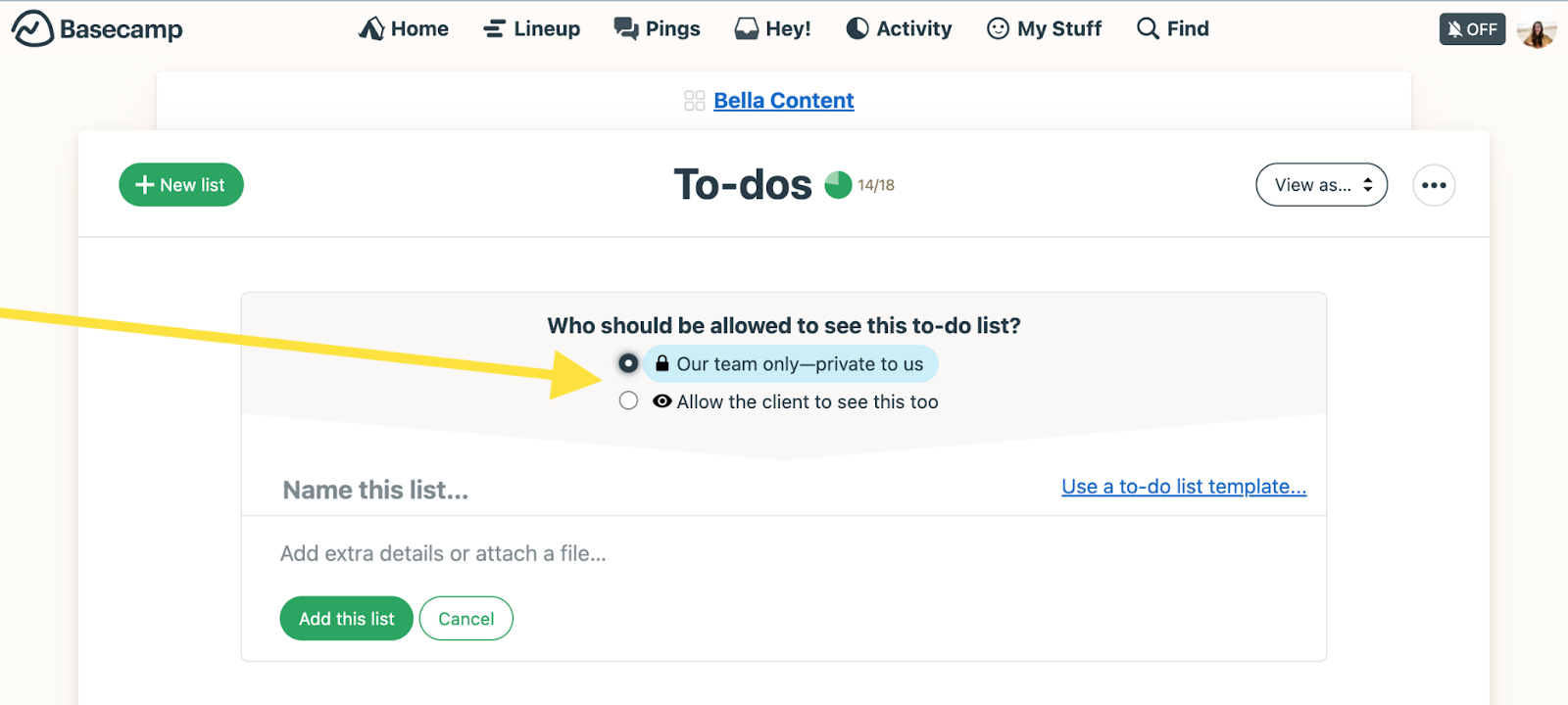 Options to share to-do lists with clients or keep it private to the team inside Basecamp’s software.