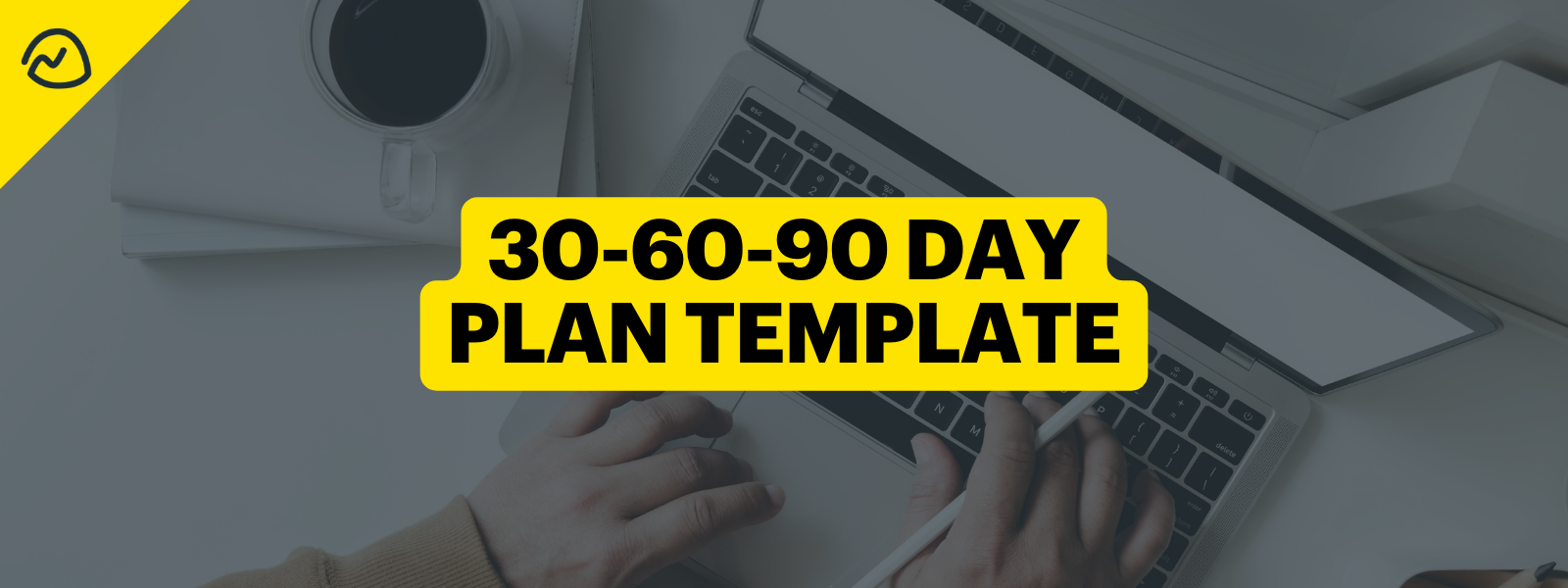 30 60 90 day plan new employee
