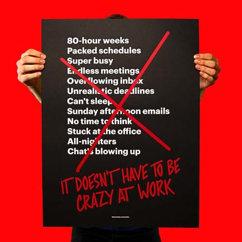 It doesn't have to be crazy at work poster