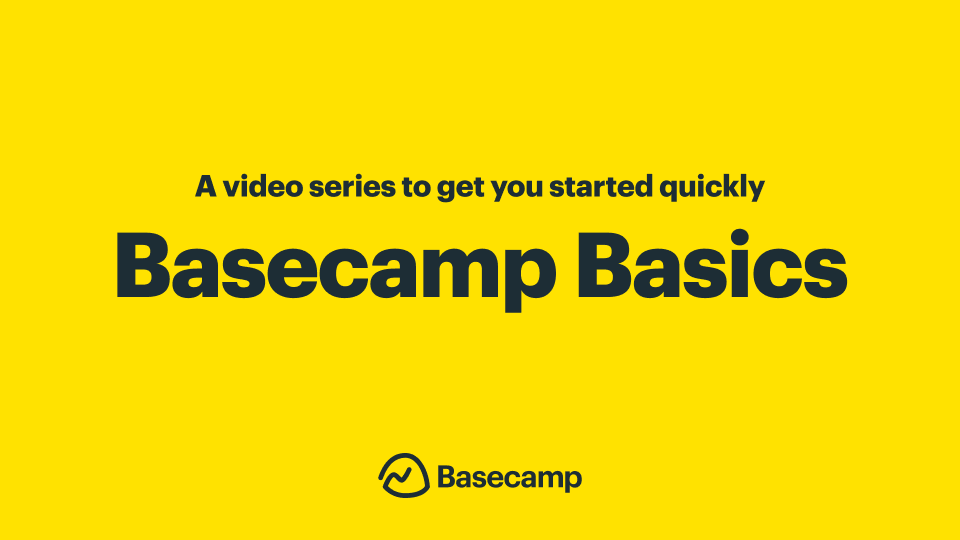 Basecamp Basics Overview